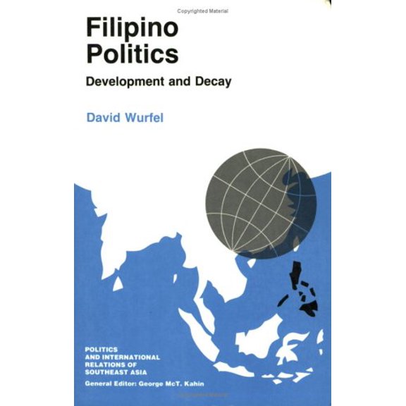 Pre-Owned Filipino Politics: Development and Decay (Politics & International Relations of Southeast Asia S.) Paperback