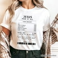 thumbnail image 2 of Jesus Paid It All Cash Receipt T-Shirt, Christian Tee for Believers, 2 of 8