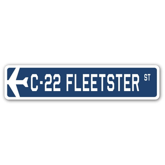 C-22 Fleetster Street Sign Air Force Aircraft Military | Indoor/Outdoor | 18" Wide