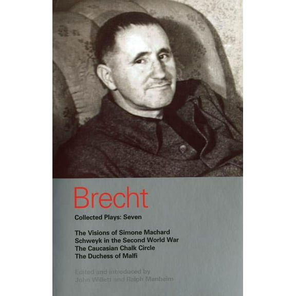 World Classics Brecht Collected Plays: 7: Visions of Simone Machard; Schweyk in the Second World War; Caucasian Chalk Circle; Duchess o, (Paperback)