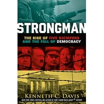 Pre-Owned Strongman: The Rise of Five Dictators and the Fall of Democracy (Hardcover) 1250205646 9781250205643