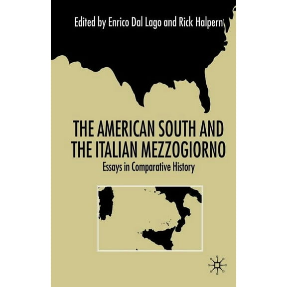 The American South and the Italian Mezzogiorno: Essays in Comparative History, (Paperback)