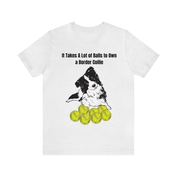 Funny Border Collie T-Shirt for Men Women, Dog Lover Graphic Tee, Border Collie Dog Owner Gift Shirt, Funny Pet Lover Tee