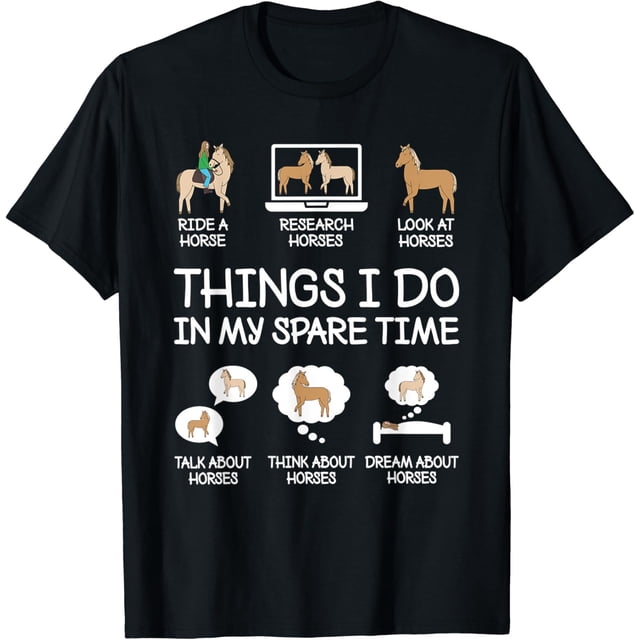 Things I Do In My Spare Time Funny Horse Lovers Women Girls T-Shirt