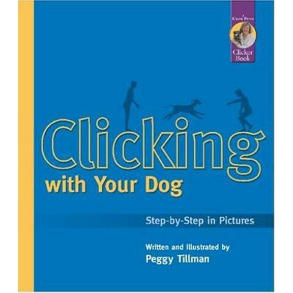 Pre-Owned Clicking with Your Dog : Step-by-Step in Pictures (Paperback) 9781890948085