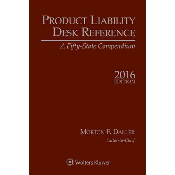 Pre-Owned Product Liability Desk Reference: A Fifty State Compendium, 2016 Edition (Paperback) 1454856793 9781454856795