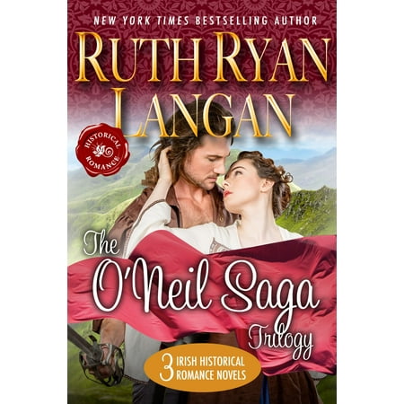The O'Neil Saga Trilogy (Three Irish Historical Romance Novels) -