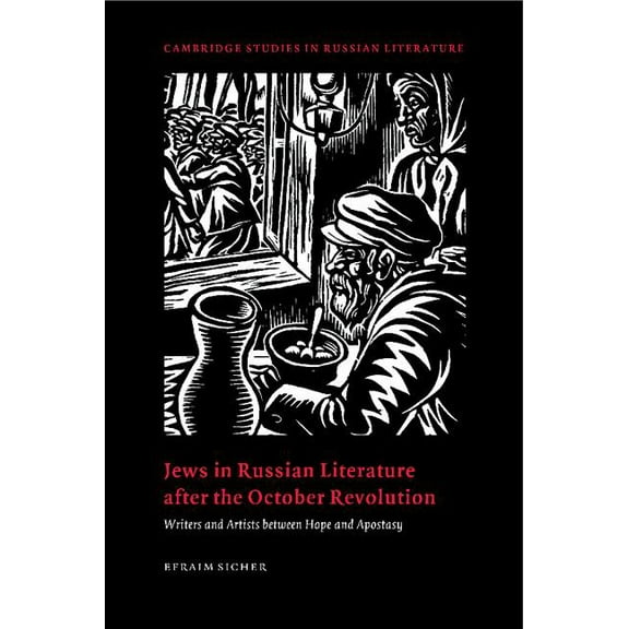Cambridge Studies in Russian Literature Jews in Russian Literature after the October Revolution, (Hardcover)
