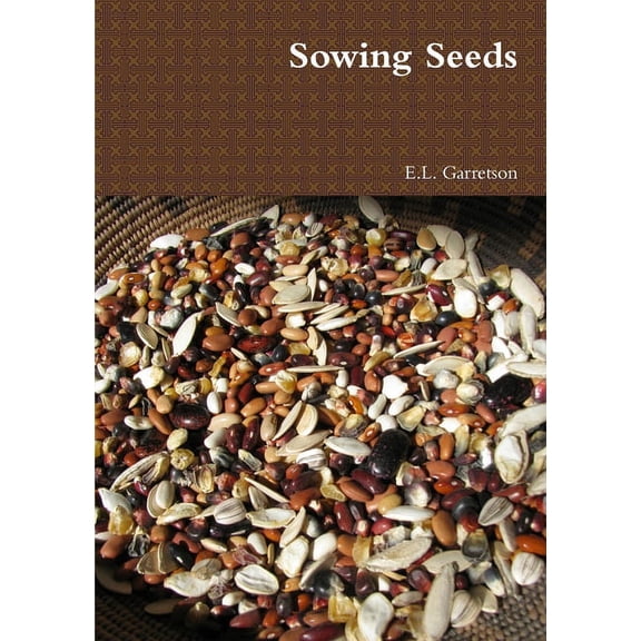 Sowing Seeds, (Paperback)