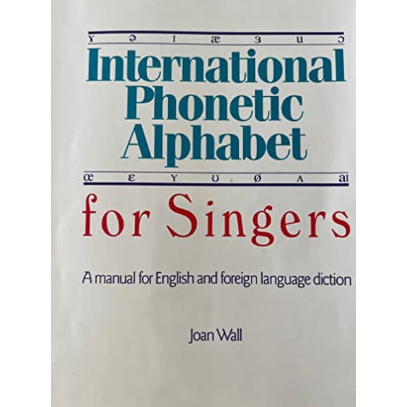 Pre-Owned International Phonetic Alphabet for Singers : A Manual for English and Foreign Language Diction
