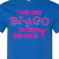 thumbnail image 4 of Inktastic I Only Play Bingo on Days That End in Y T-Shirt, 4 of 5