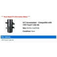 thumbnail image 2 of A/C Accumulator - Compatible with 1997 Ford F-250 HD, 2 of 2
