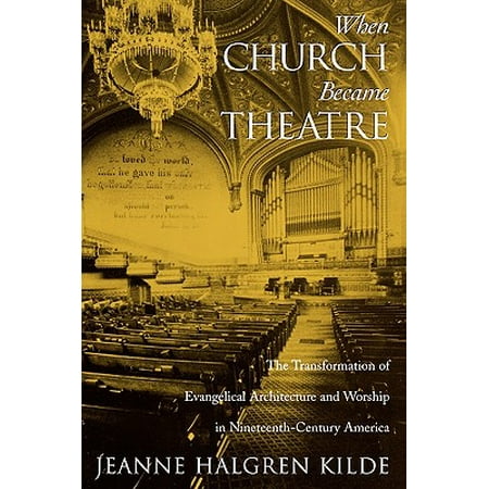 When Church Became Theatre The Transformation Of