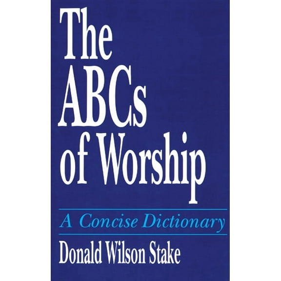 The ABCs of Worship (Paperback)