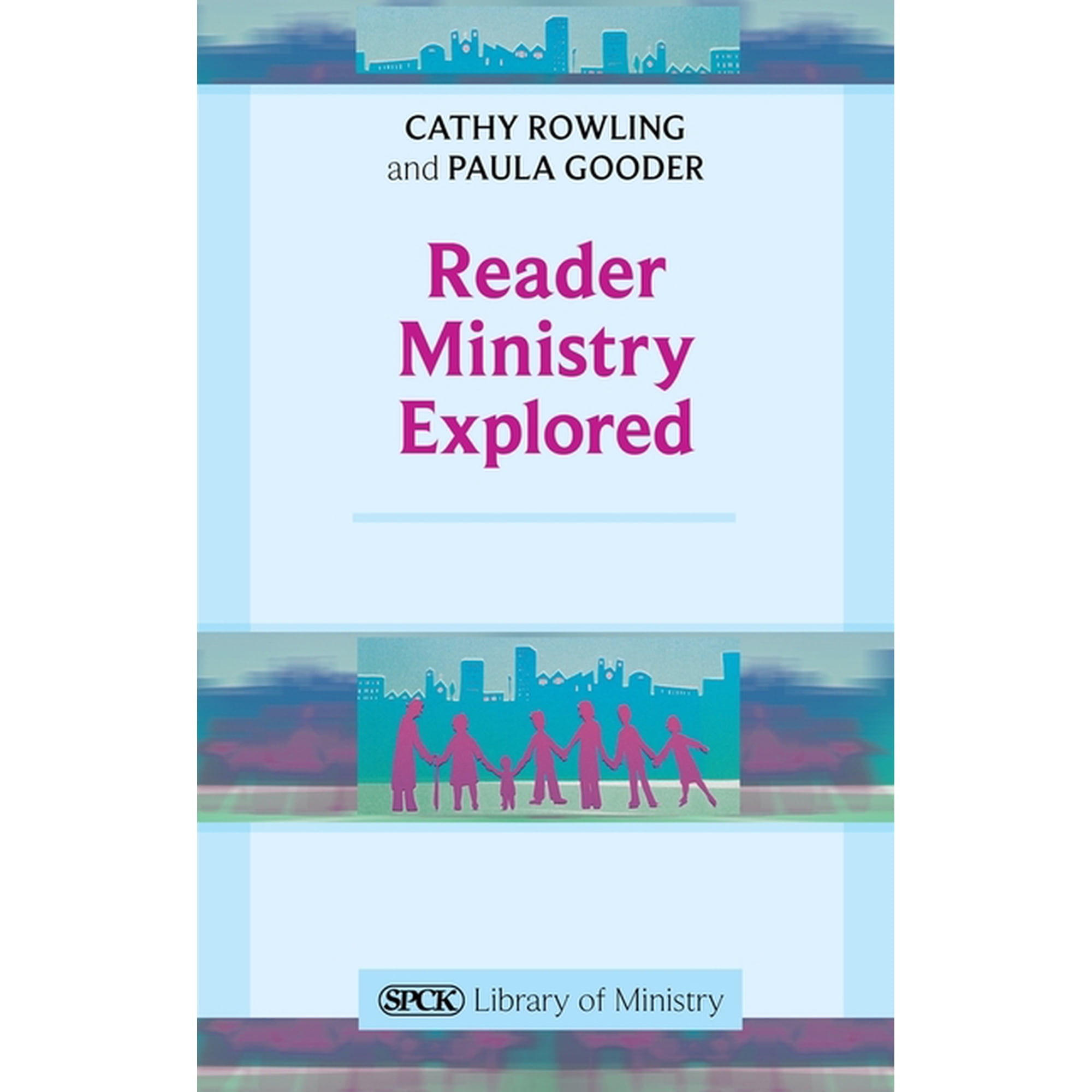 Spck Library of Ministry Reader Ministry Explored (Paperback)