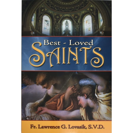 Best-Loved Saints : Inspiring Biographies of Popular Saints for Young Catholics and