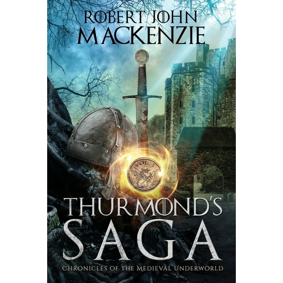 Chronicles of the Medieval Underworld: Thurmond's Saga (Paperback)
