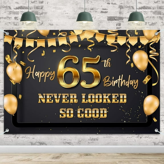 65 Never Looked So Good Banner Backdrop - Funny Happy 65th Birthday Decorations Party Supplies for Men Women - Black Gold