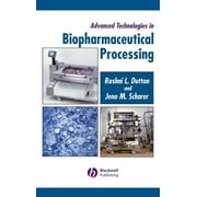 Advanced Technologies in Biopharmaceutical Processing (Hardcover)
