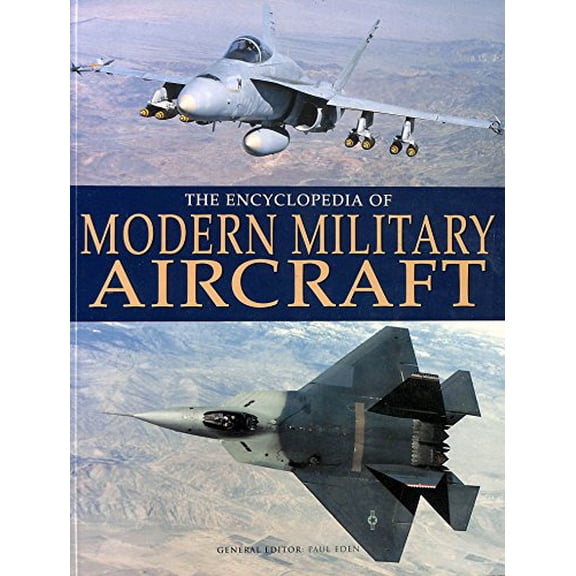 Pre-Owned Encyclopedia of Modern Military Aircraft (Paperback) 1904687849 9781904687849