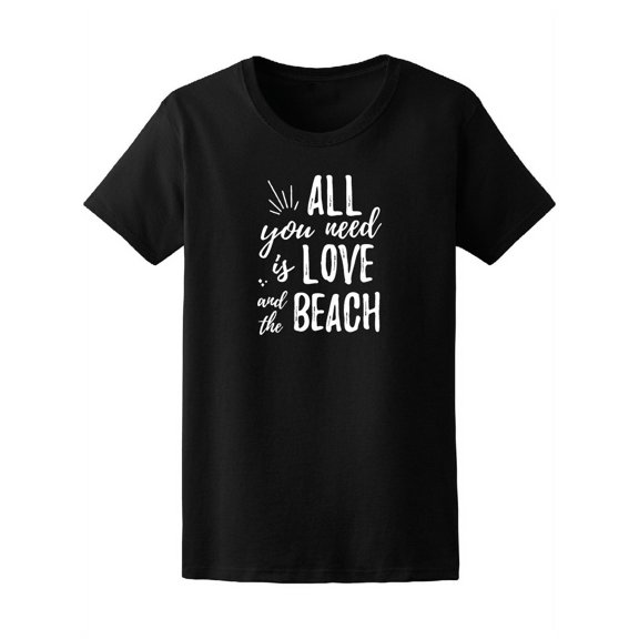 All You Need Is Love Beach T-Shirt Men -Image by Shutterstock, Female XX-Large