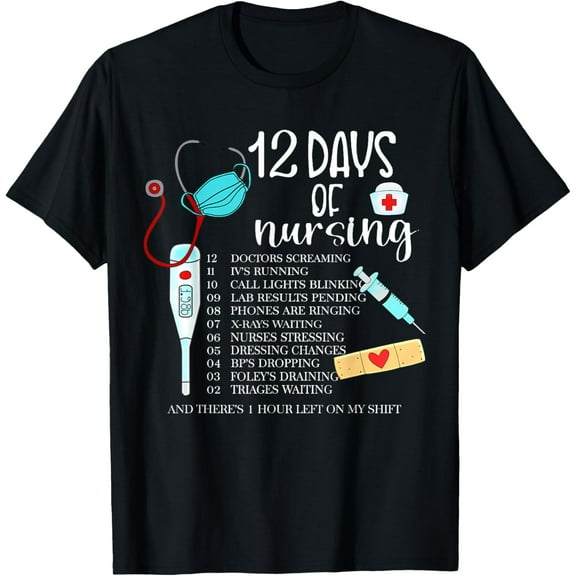 12 Days Of Nursing Funny Nurse Christmas Cute Xmas Women Men T-ShirtMen and women, Black T-shirt, size: Extra large