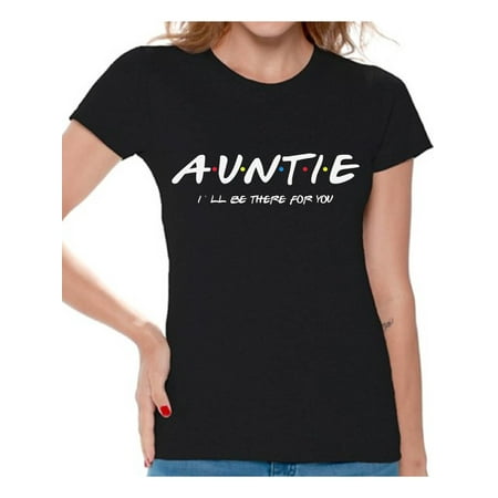 Christmas Gifts for Aunty - Auntie Shirt - Best Aunt Ever Women T-Shirt I'll Be There For You - Mother's Day Tee for Her Ugly Xmas 2020 Shirts