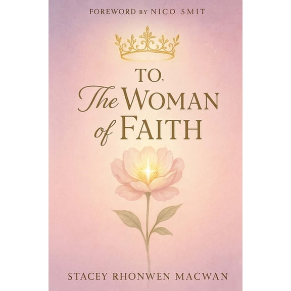 To, The Woman Of Faith, (Paperback)