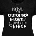 thumbnail image 4 of Inktastic My Dad is a Respiratory Therapist and a Hero Women's Plus Size T-Shirt, 4 of 5