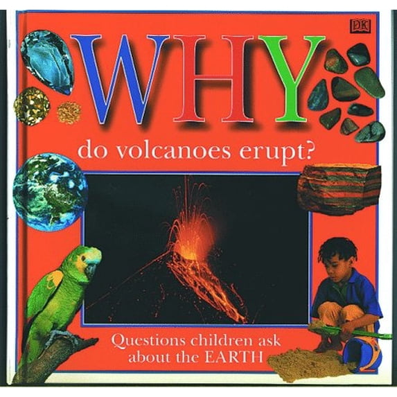 Pre-Owned Why Do Volcanoes Erupt?: Questions about the Earth (Hardcover) 0789415321 9780789415325