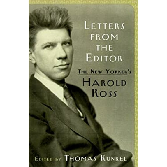 Pre-Owned Letters from the Editor: The New Yorker's Harold Ross (Hardcover) 0375503978 9780375503979