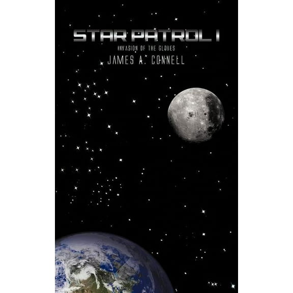 Star Patrol I: Invasion of the Globes (Paperback)