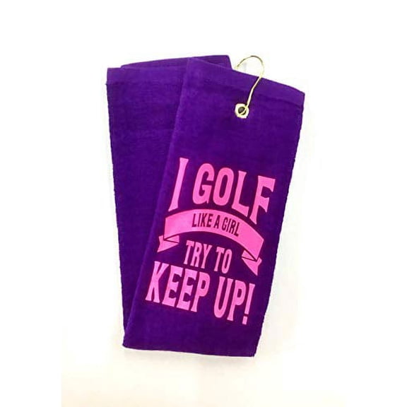 Neon Pink on Purple - I Golf Like A Girl Try to Keep Up Woman Tri-fold Golf Towel with Grommet & Hook Club Ball Tee Golfing Gift Birthday Variety Colors Towels Vinyl