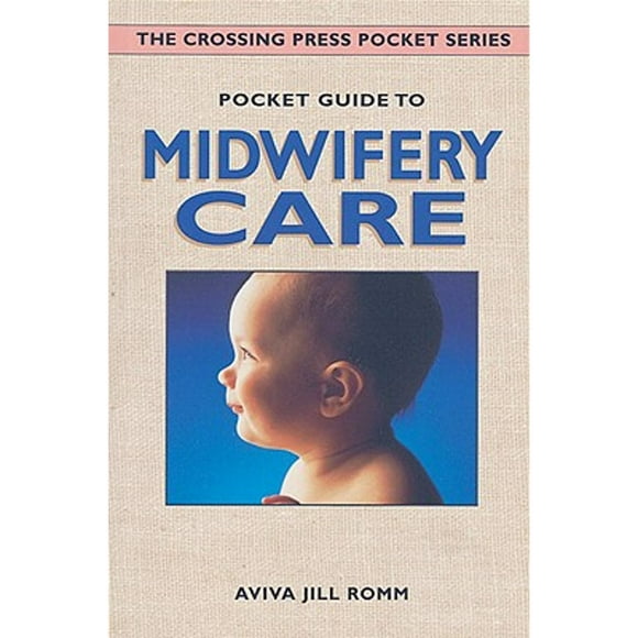 Pre-Owned Pocket Guide to Midwifery Care (Paperback 9780895948557) by Aviva Jill Romm