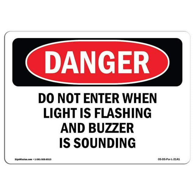 SignMission OS-DS-A-1218-L-2141 12 x 18 in. OSHA Danger Sign - Do Not Enter When Light is Flashing & Buzzer is Sounding