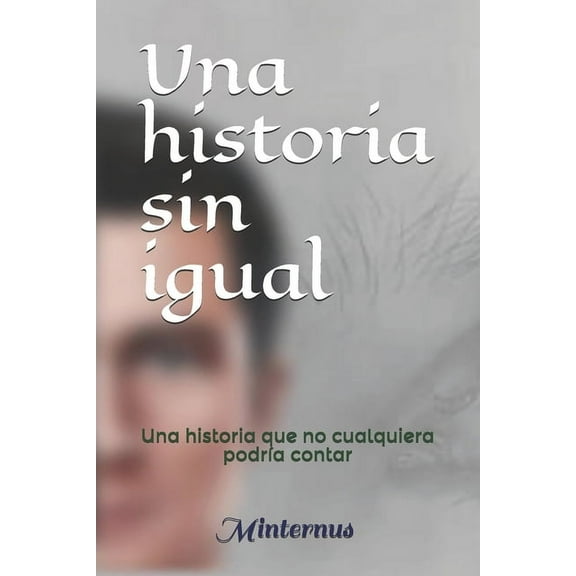 Una historia sin igual (Paperback)