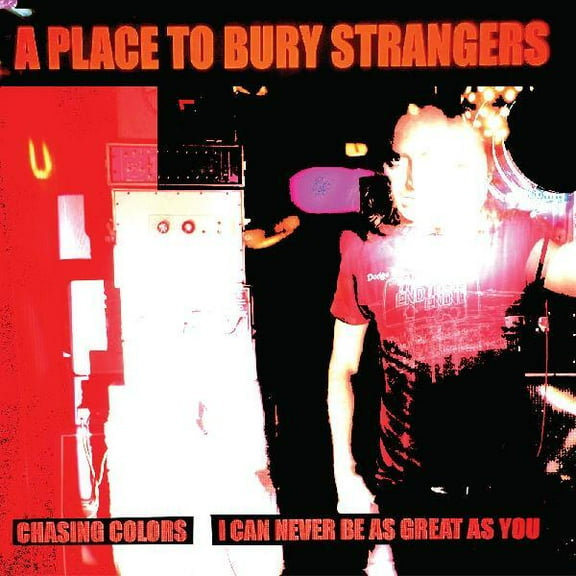 Place to Bury Strangers - Chasing Colors / I Can Never Be As Great As You - Music & Performance - Vinyl [7-Inch]