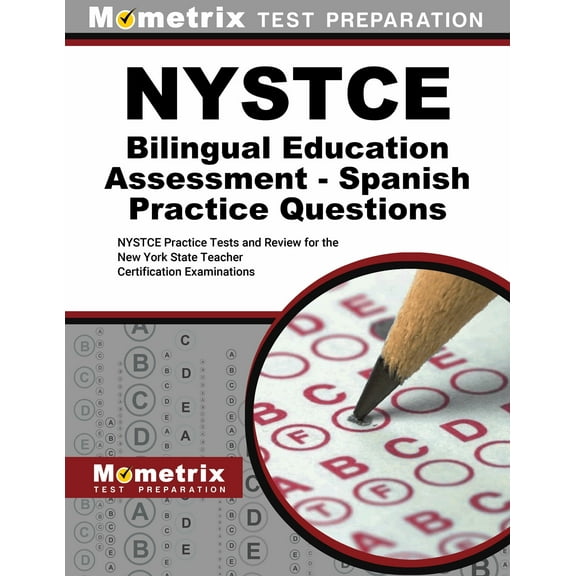 NYSTCE Bilingual Education Assessment - Spanish Practice Questions : NYSTCE Practice Tests and Review for the New York State Teacher Certification Examinations (Paperback)