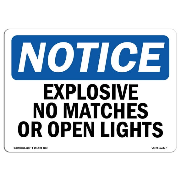 OSHA Notice Sign - Explosive No Matches Or Open Lights | Decal | Protect Your Business, Construction Site, Warehouse |  Made in the USA