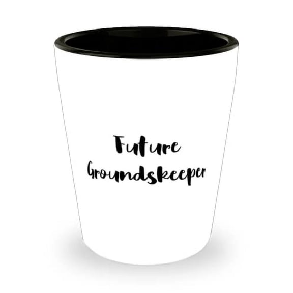 Perfect Groundskeeper Shot Glass, Future Groundskeeper, For Men Women, Present From Colleagues, Ceramic Cup For Groundskeeper
