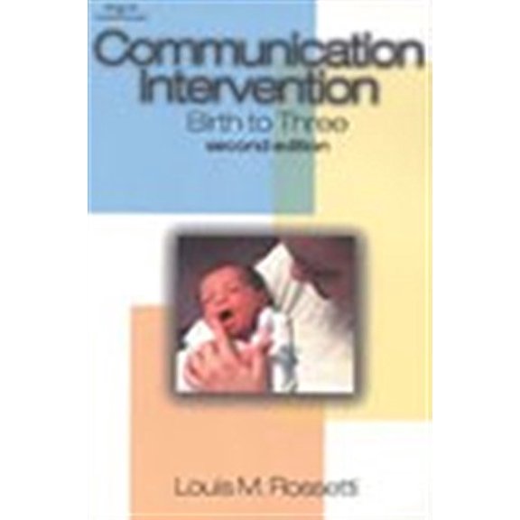 Pre-Owned Communication Intervention: Birth to Three (Paperback) 0769300936 9780769300931