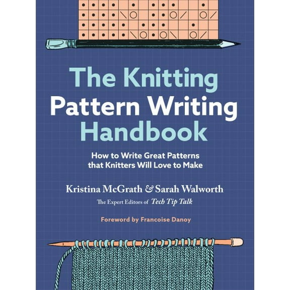 Pre-Owned The Knitting Pattern Writing Handbook : How to Write Great Patterns that Knitters Will Love to Make (Hardcover)