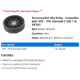 thumbnail image 2 of Accessory Belt Idler Pulley - Compatible with 1990 - 1993 Chevy C1500 7.4L V8 GAS 1991 1992, 2 of 2
