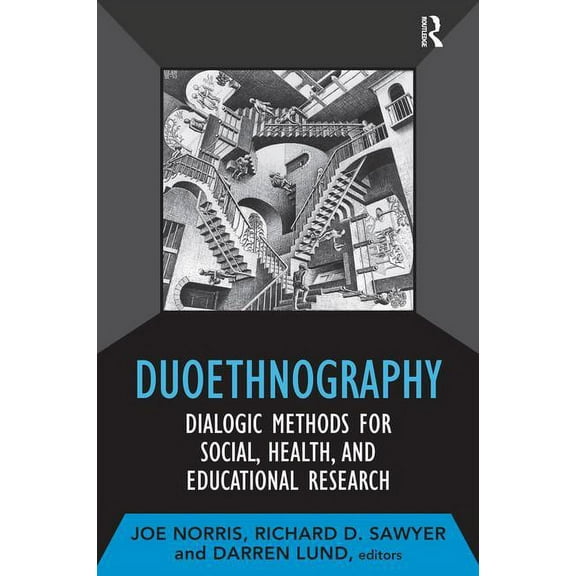 Developing Qualitative Inquiry Duoethnography: Dialogic Methods for Social, Health, and Educational Research, Book 07, (Paperback)