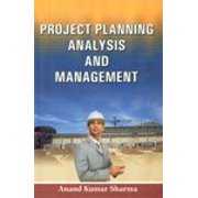 Project Planning Analysis And Management - Anand Kumar