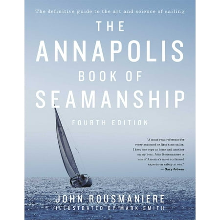 Annapolis Leather - The Annapolis Book of Seamanship : Fourth Edition