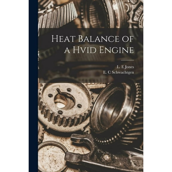 Heat Balance of a Hvid Engine, (Paperback)