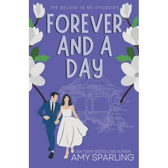 Believe in Me Epilogues Forever and a Day, Book 1, (Paperback)