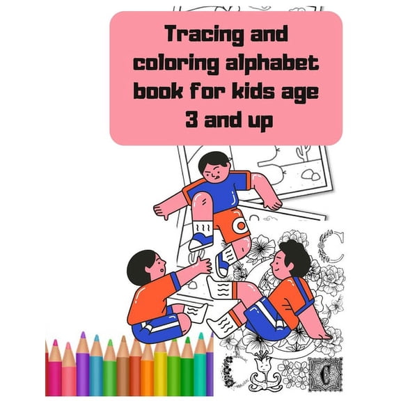 Coloring Book for Kids Tracing and coloring alphabet book for kids age 3 and up: My First Toddler Coloring Book: Fun with Numbers, Letters, Sha, (Paperback)