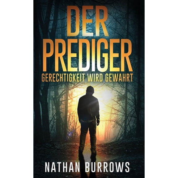 Die Prediger-Serie Der Prediger: Gerechtigkeit wird gewahrt, Book 1, (Paperback)